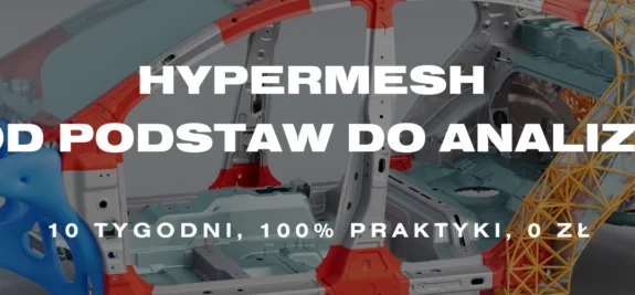 HyperMesh – od podstaw do analizy